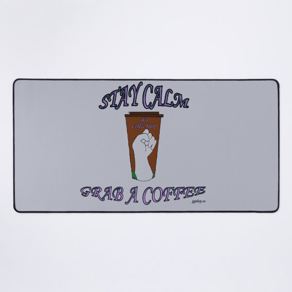 Item preview, Stay Calm Grab a Coffee designed and sold by Jacklyn G. Jones.