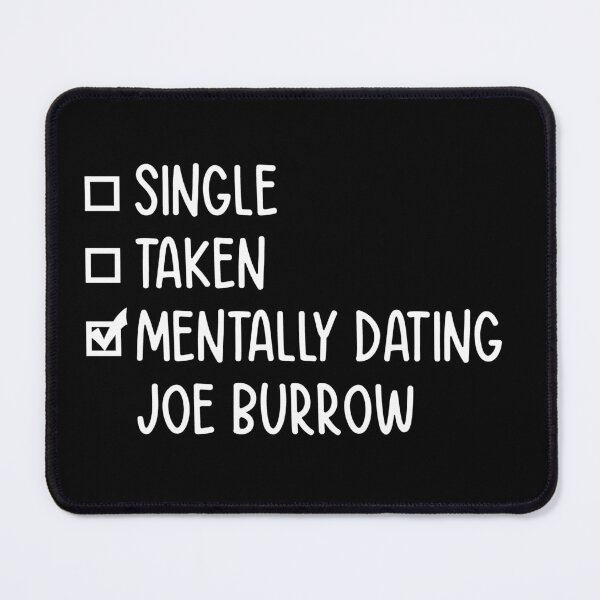 Item preview, Mentally Dating Joe Burrow #2 designed and sold by TalkyHedgehog.