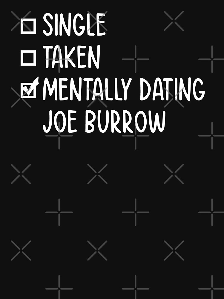 Disover Mentally Dating Joe Burrow #2 Classic T-Shirt
