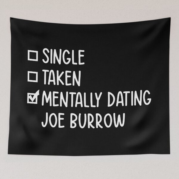 Item preview, Mentally Dating Joe Burrow #2 designed and sold by TalkyHedgehog.