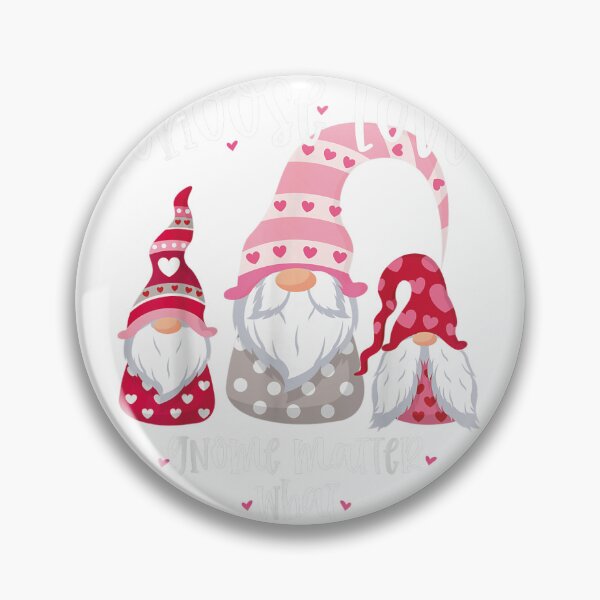 Item preview, Choose Love Gnome Matter What - Valentines Day Gnome designed and sold by JenniaStore.