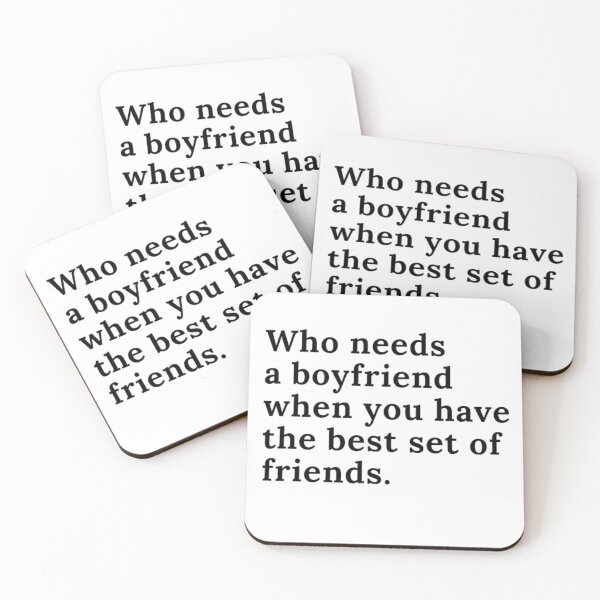 Item preview, Who needs a boyfriend when you have the best set of friends designed and sold by gabiworld.