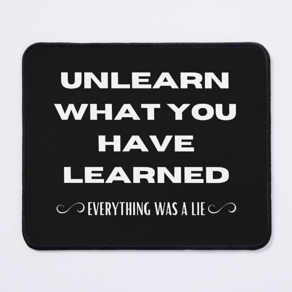 Item preview, Unlearn What You Have Learned designed and sold by The Jackalope.