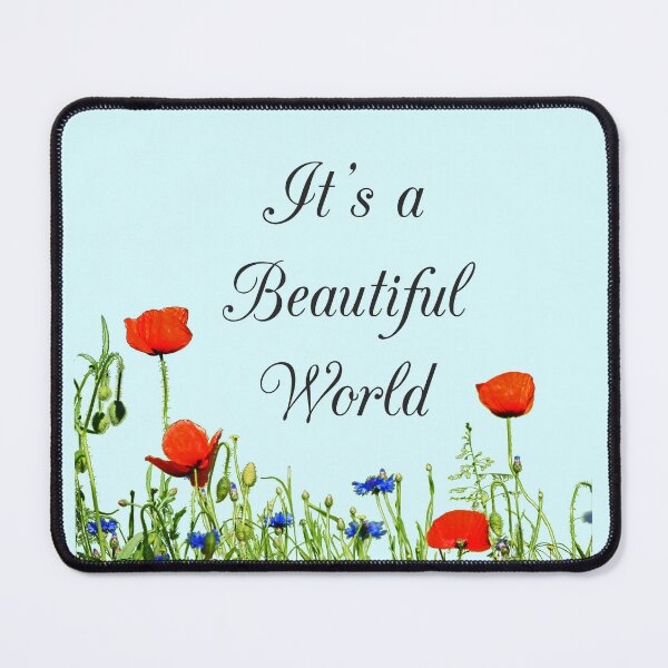 Item preview, It's a beautiful world - Flower digital art design designed and sold by S Quinn.
