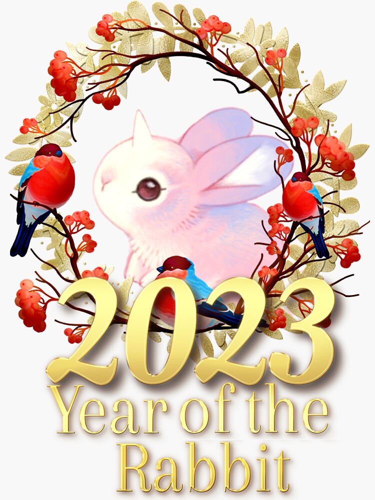 "Year of the Rabbit 2023 Born Year of the Rabbit" Sticker for Sale by