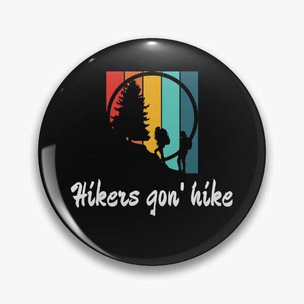 Item preview, Hikers Gon' Hike  designed and sold by 2Cheesy4U.