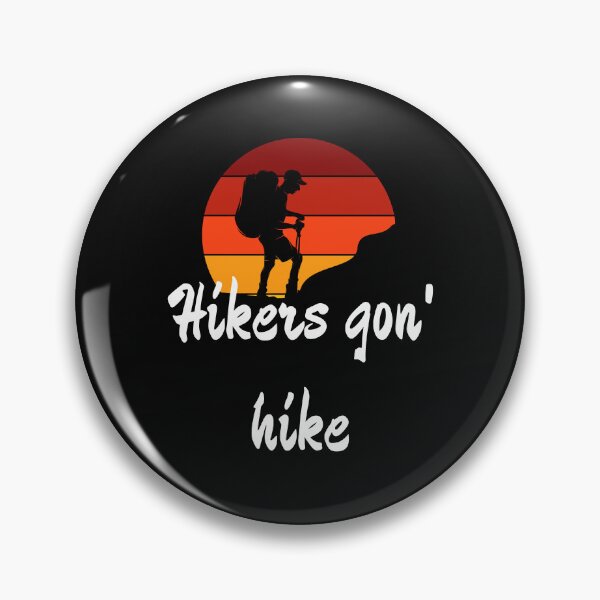 Item preview, Hikers Gon' Hike  designed and sold by 2Cheesy4U.