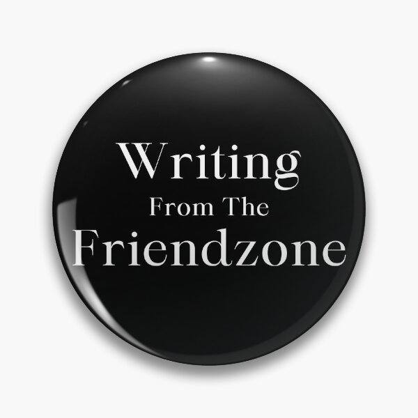 Item preview, Writing From The Friendzone designed and sold by TheKnightWriter.