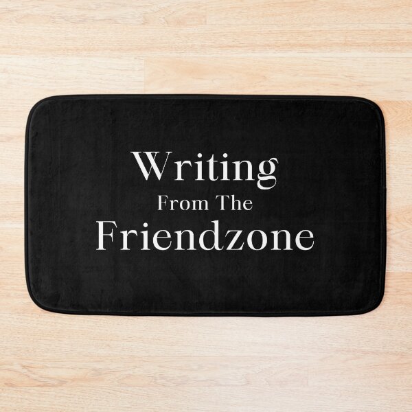 Item preview, Writing From The Friendzone designed and sold by TheKnightWriter.