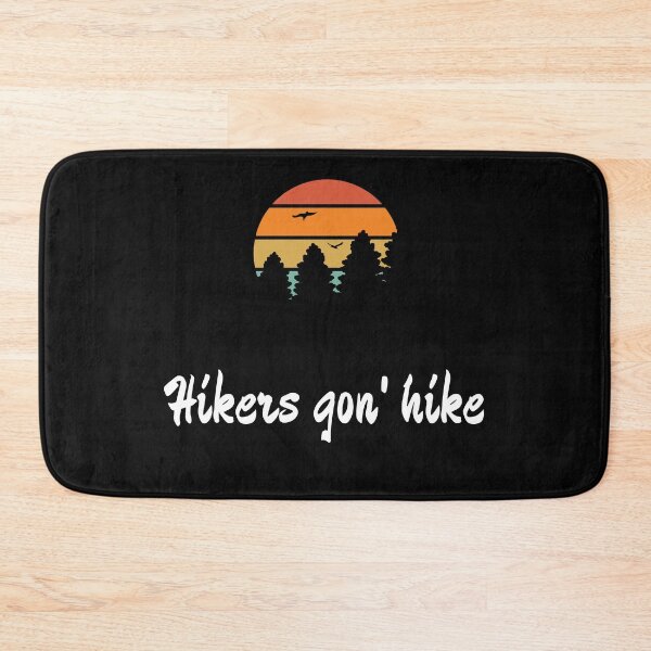 Item preview, Hikers Gon' Hike  designed and sold by 2Cheesy4U.