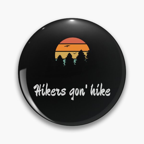 Item preview, Hikers Gon' Hike  designed and sold by 2Cheesy4U.