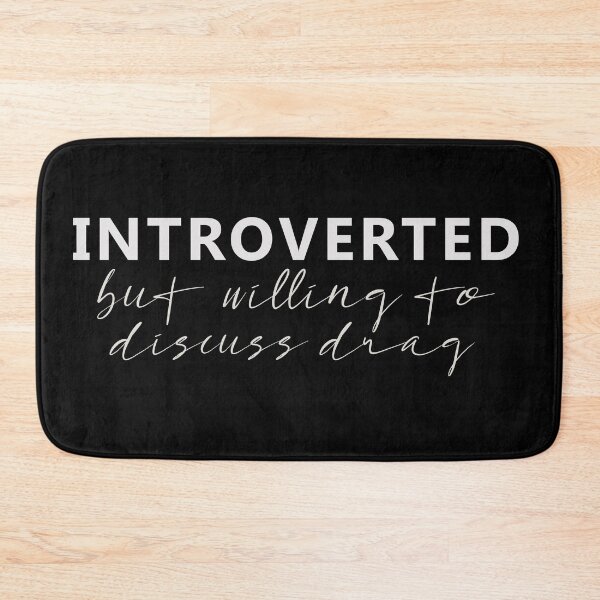 Item preview, Introverted but willing to discuss drag designed and sold by J-mina.