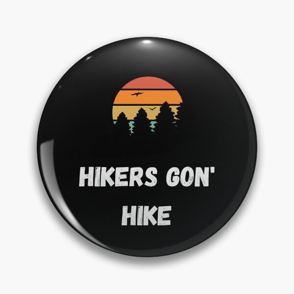 Item preview, Hikers Gon' Hike  designed and sold by 2Cheesy4U.