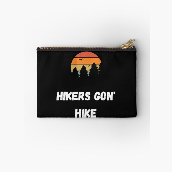 Item preview, Hikers Gon' Hike  designed and sold by 2Cheesy4U.