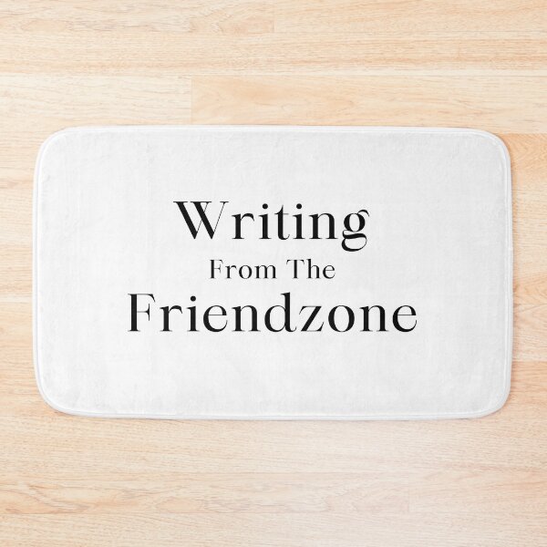 Item preview, Writing From The Friendzone - Black Text designed and sold by TheKnightWriter.