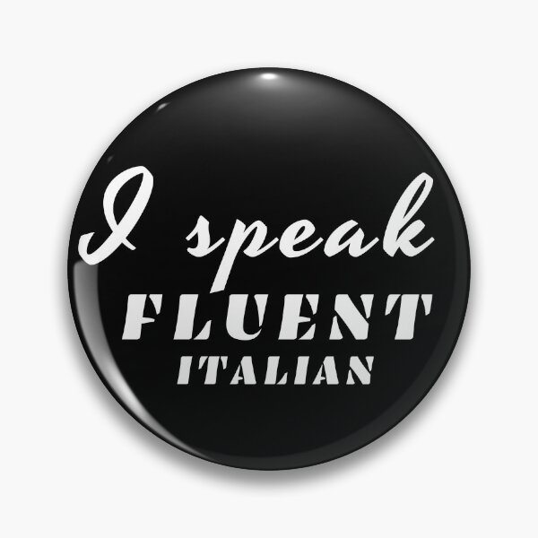 Item preview, i speak fluent italian positive quote  black and white illustration. designed and sold by Coolclassy.