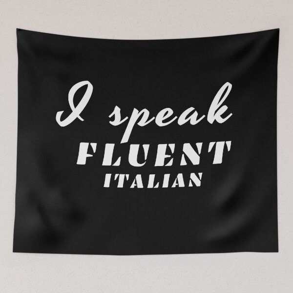 Item preview, i speak fluent italian positive quote  black and white illustration. designed and sold by Coolclassy.