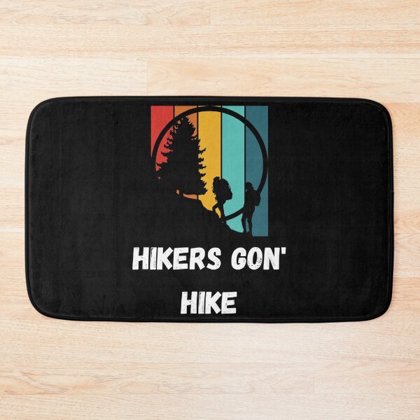 Item preview, Hikers Gon' Hike  designed and sold by 2Cheesy4U.