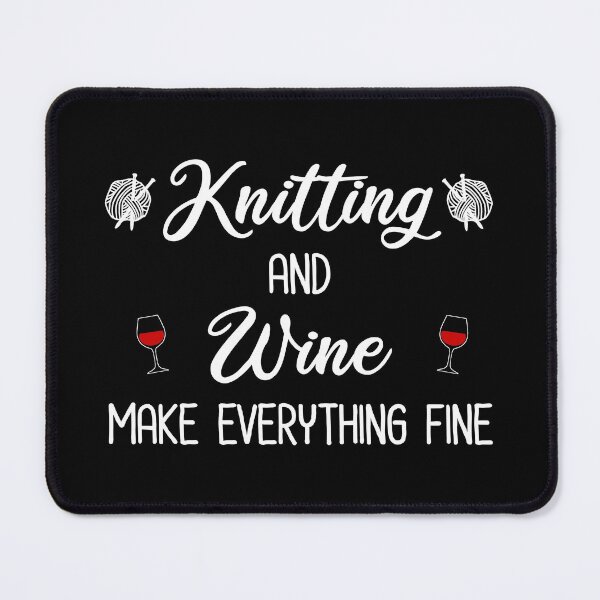 Item preview, Knitting and Wine Make Everything Fine designed and sold by Cat Lady Designs.