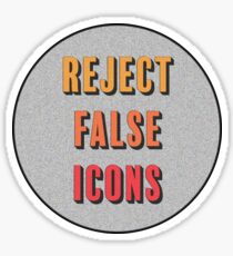 Reject False Icons Sticker