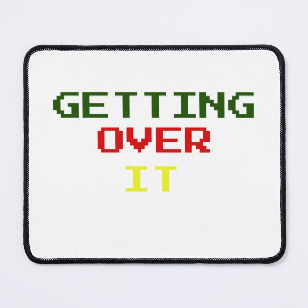 Item preview, getting over it designed and sold by boutiquati.