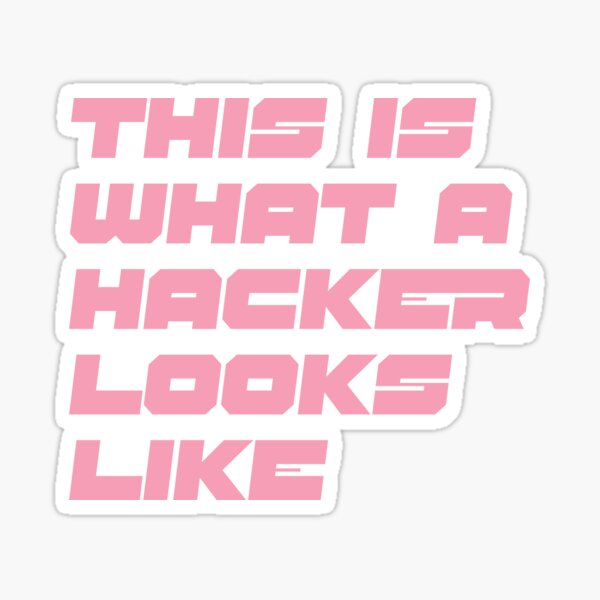 Item preview, this is what a hacker looks like pink designed and sold by hayadesigns.
