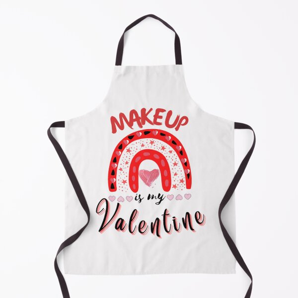 Item preview, Makeup is my valentine-My valentine is my makeup designed and sold by sofiazazi.