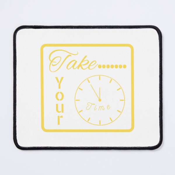 Item preview, Take your time designed and sold by Ashley L..