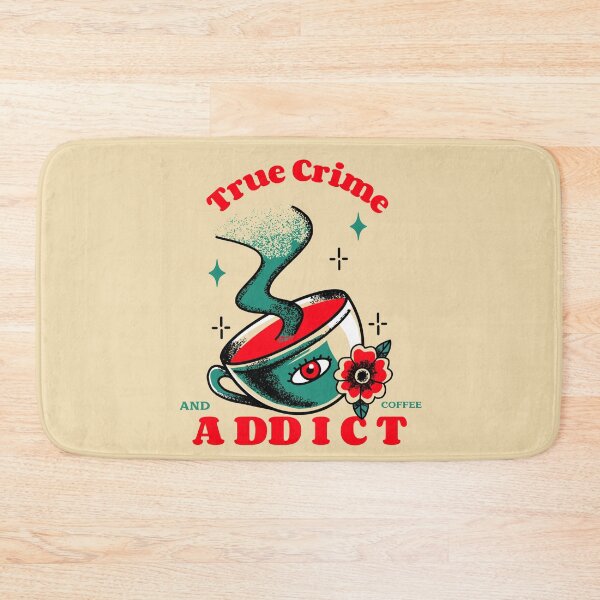 Item preview, True Crime and Coffee Addict designed and sold by Regan Crowley.