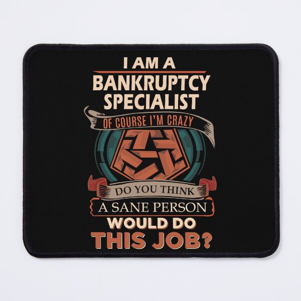 Item preview, Bankruptcy Specialist T Shirt - Sane Person Job Gift Item Tee designed and sold by vonnie38uo.
