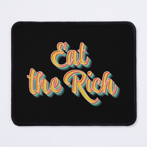 Item preview, Eat The Rich designed and sold by Texterns.