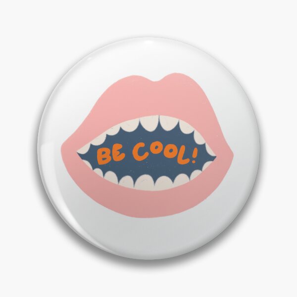 Item preview, Be Cool! Mouth designed and sold by meagansanders20.
