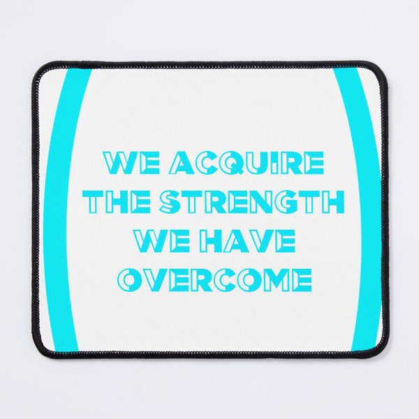 Item preview, strength we have overcome  designed and sold by Dipalo.