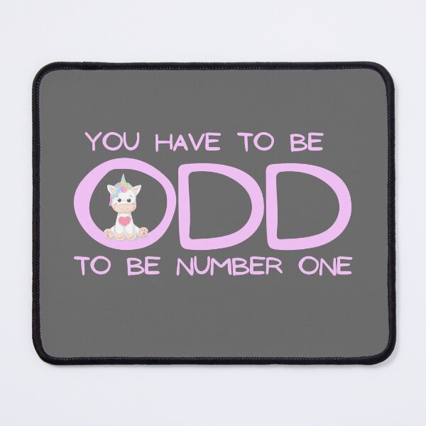 Item preview, You have to be odd unicorn pink designed and sold by Emceetina4.