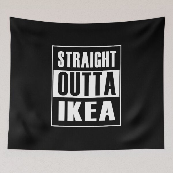 Item preview, Straight Outta IKEA (*ORIGINAL DESIGN*) designed and sold by crowbarr.