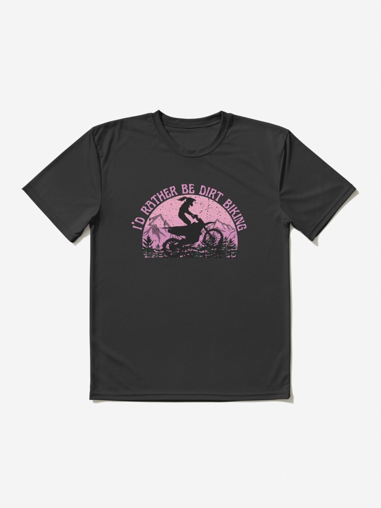 Thumbnail 2 of 7, Active T-Shirt, Id Rather Be Dirt Biking Girl - Motocross designed and sold by Rally-Girl.