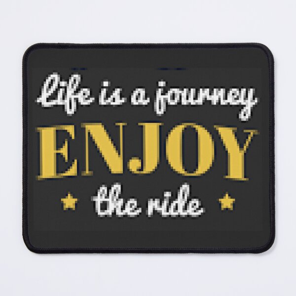 Item preview, Life Is A Journey - Enjoy the Ride designed and sold by lduke47.