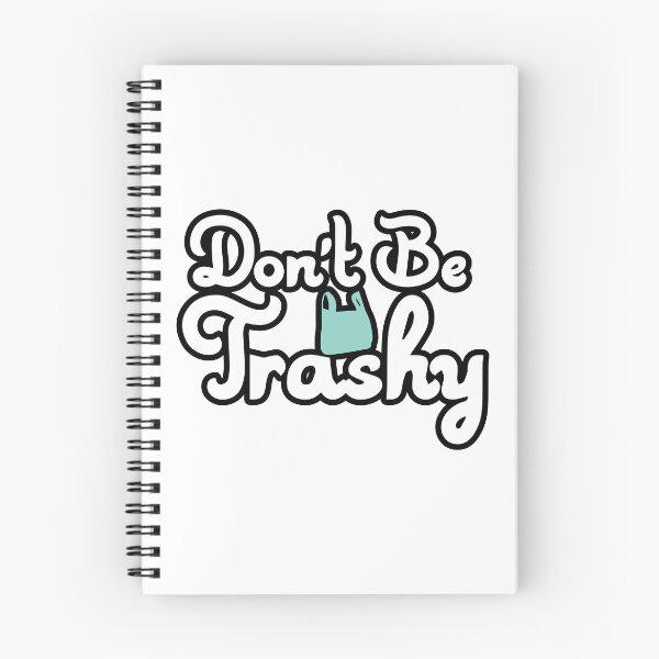 Item preview, "Don't Be Trashy" Classy person Design designed and sold by Jrodi.