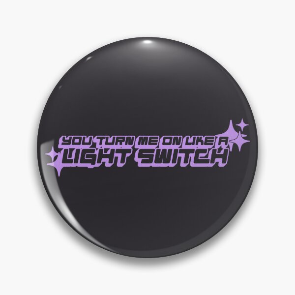 Item preview, You Turn Me On Like A Light Switch - Y2k Style designed and sold by itisjakob.