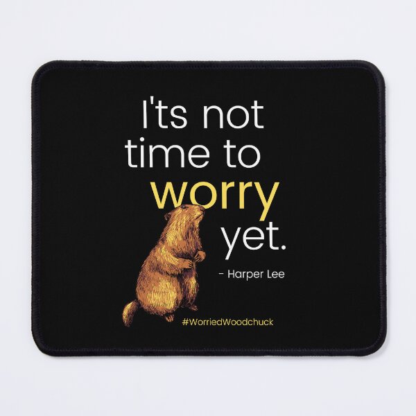 Item preview, It's not time to worry yet #WorriedWoodchuck designed and sold by Primal Frog.