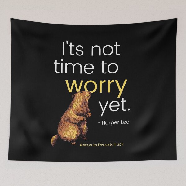Item preview, It's not time to worry yet #WorriedWoodchuck designed and sold by Primal Frog.