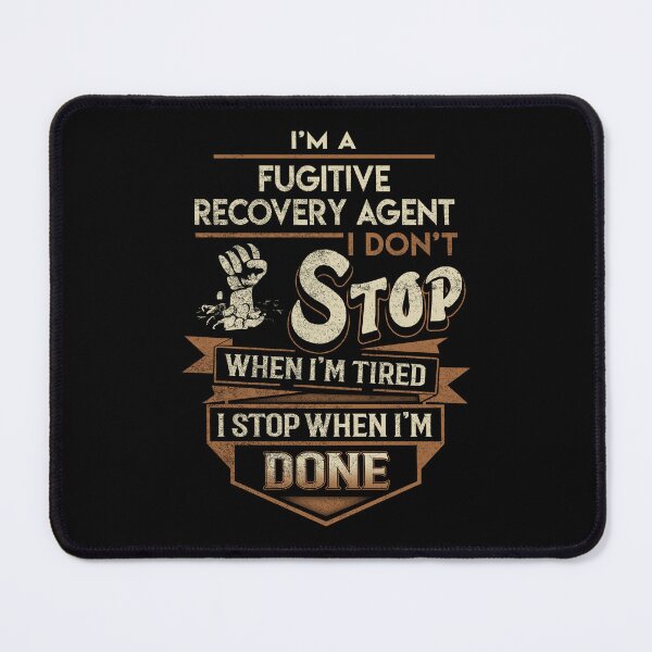 Item preview, Fugitive Recovery Agent T Shirt - I Stop When Done Job Gift Item Tee designed and sold by paneczkopat.