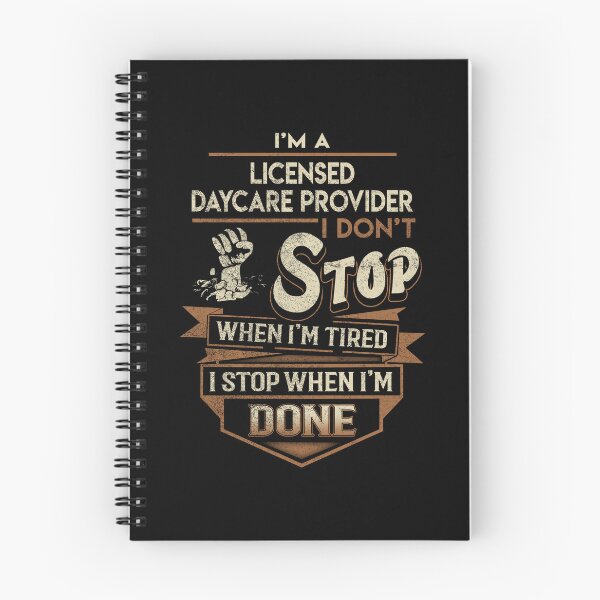 Item preview, Licensed Daycare Provider T Shirt - I Stop When Done Job Gift Item Tee designed and sold by natalinedk.