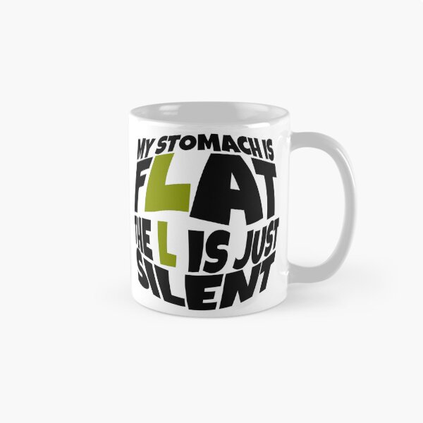 Item preview, My Stomach Is Flat The L Is Just Silent Funny Quote designed and sold by hanyj732.