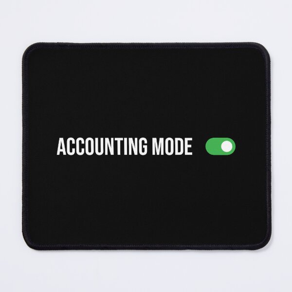 Item preview, Accounting  Mode ON, Funny Accounting graduate gift, CPA Students, Bookkeeper Mug, Auditor Wall Print, Tax season T-shirt designed and sold by Eddyed.