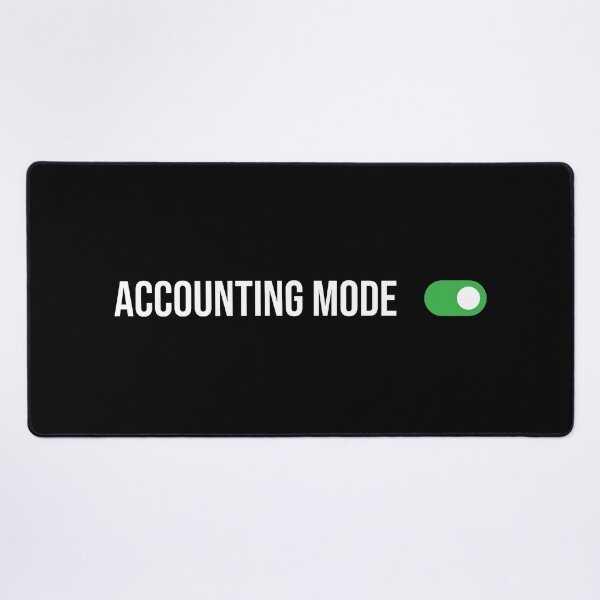 Item preview, Accounting  Mode ON, Funny Accounting graduate gift, CPA Students, Bookkeeper Mug, Auditor Wall Print, Tax season T-shirt designed and sold by Eddyed.