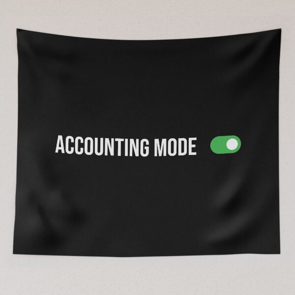 Item preview, Accounting  Mode ON, Funny Accounting graduate gift, CPA Students, Bookkeeper Mug, Auditor Wall Print, Tax season T-shirt designed and sold by Eddyed.