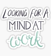Looking For A Mind At Work - Hamilton Quote Sticker