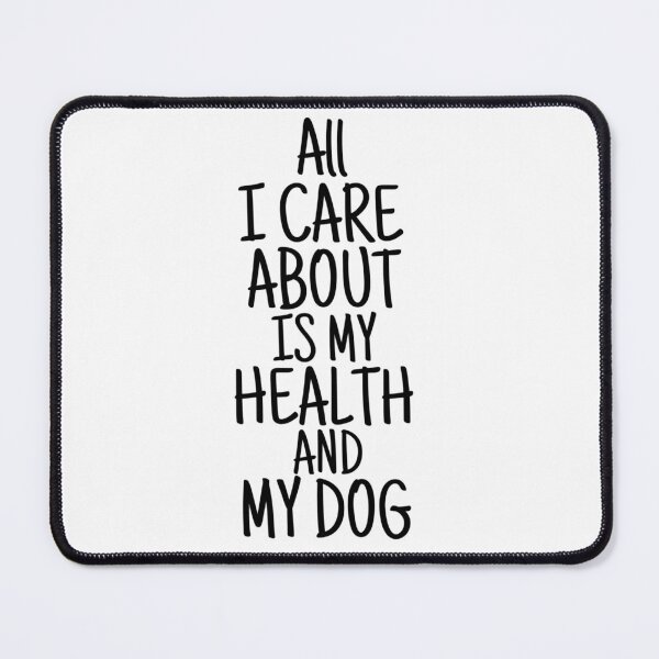 Item preview, i care about my health and my dog great gift for healthy people designed and sold by salahnewdesign.