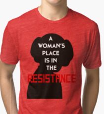 A Woman's Place Is In The Resistance Tri-blend T-Shirt